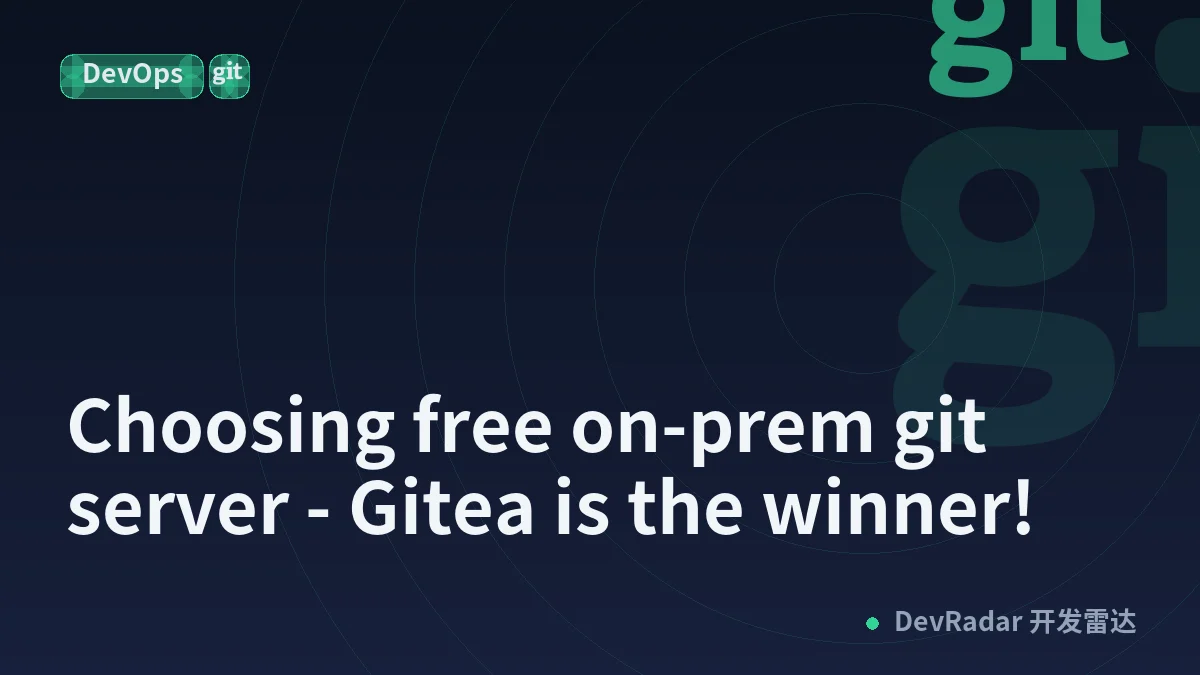 Choosing free on-prem git server - Gitea is the winner!