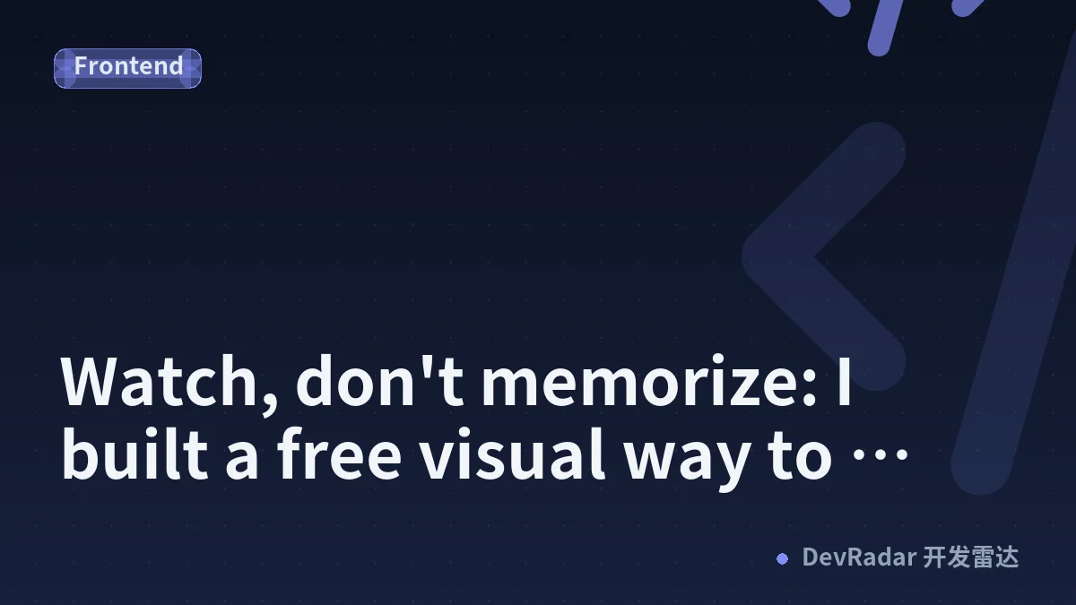 Watch, don't memorize: I built a free visual way to finally understand data structures