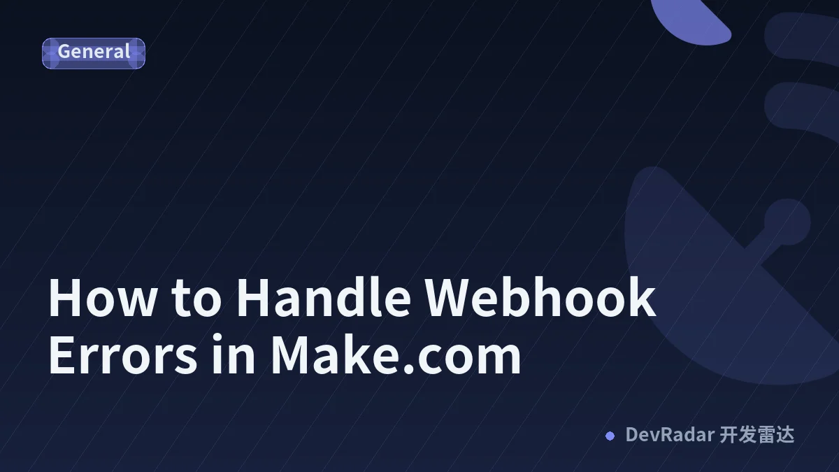 How to Handle Webhook Errors in Make.com