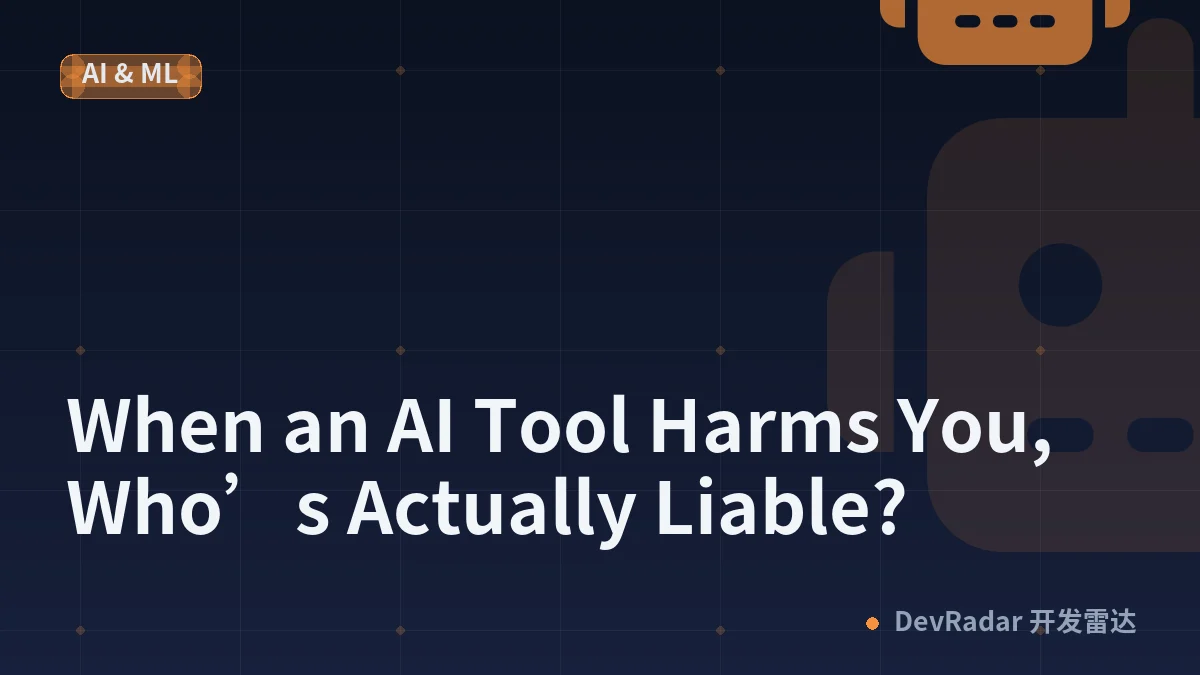 When an AI Tool Harms You, Who’s Actually Liable?