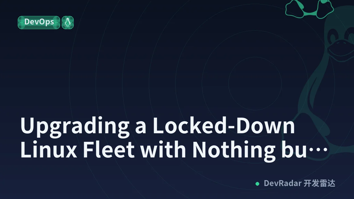 Upgrading a Locked-Down Linux Fleet with Nothing but kubectl