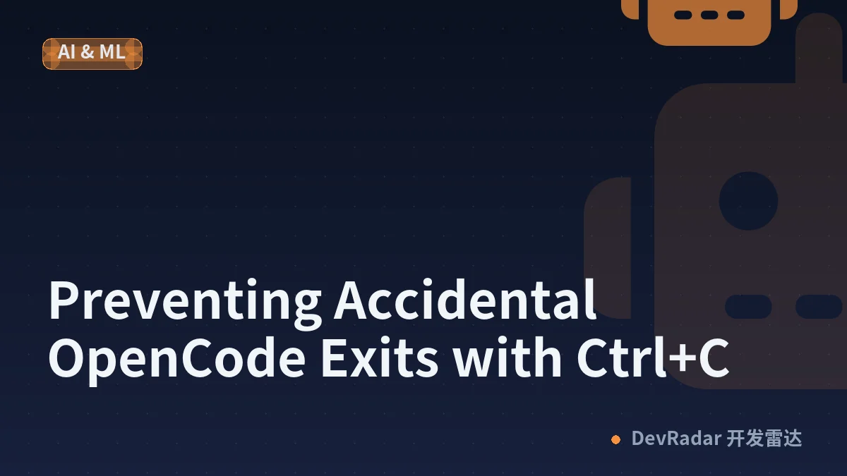 Preventing Accidental OpenCode Exits with Ctrl+C