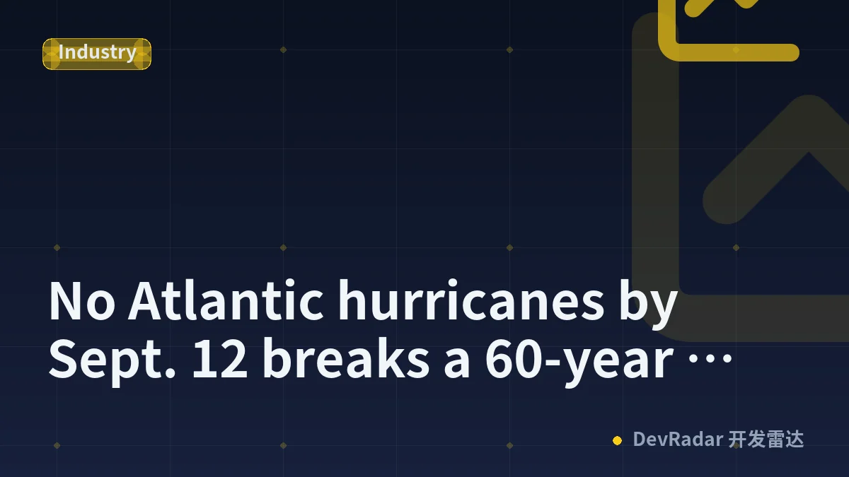 No Atlantic hurricanes by Sept. 12 breaks a 60-year record