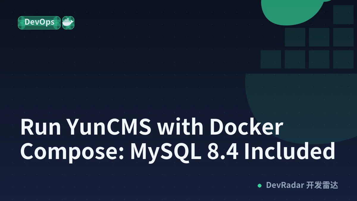 Run YunCMS with Docker Compose: MySQL 8.4 Included