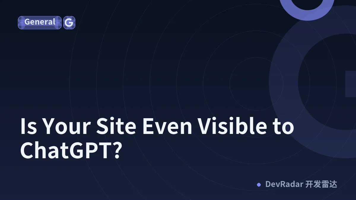 Is Your Site Even Visible to ChatGPT?
