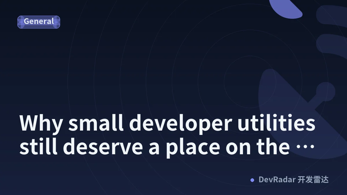 Why small developer utilities still deserve a place on the web