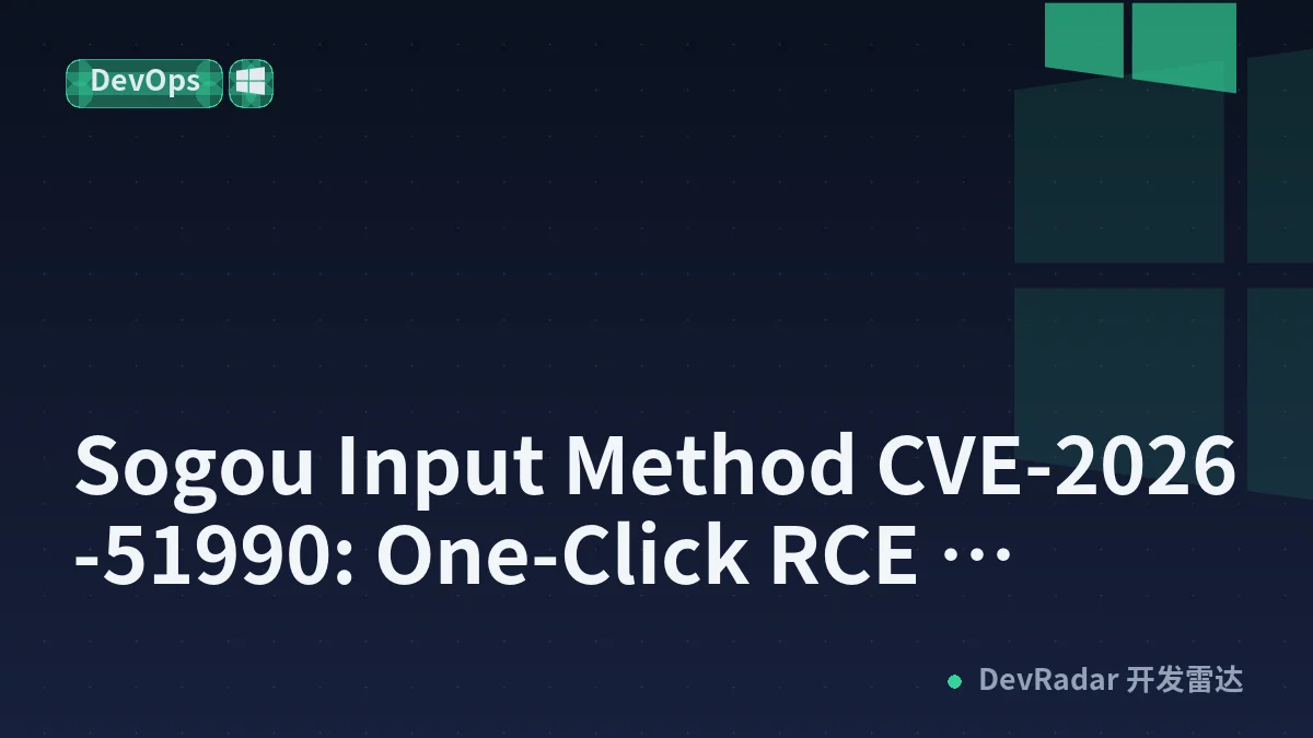 Sogou Input Method CVE-2026-51990: One-Click RCE Deploys GRAYRABBIT