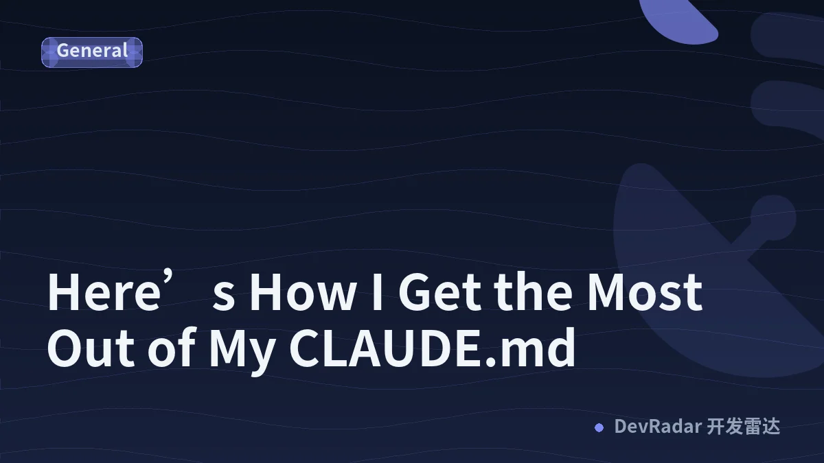 Here’s How I Get the Most Out of My CLAUDE.md