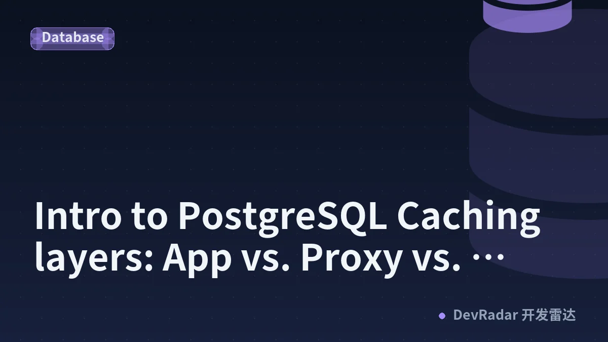 Intro to PostgreSQL Caching layers: App vs. Proxy vs. Database