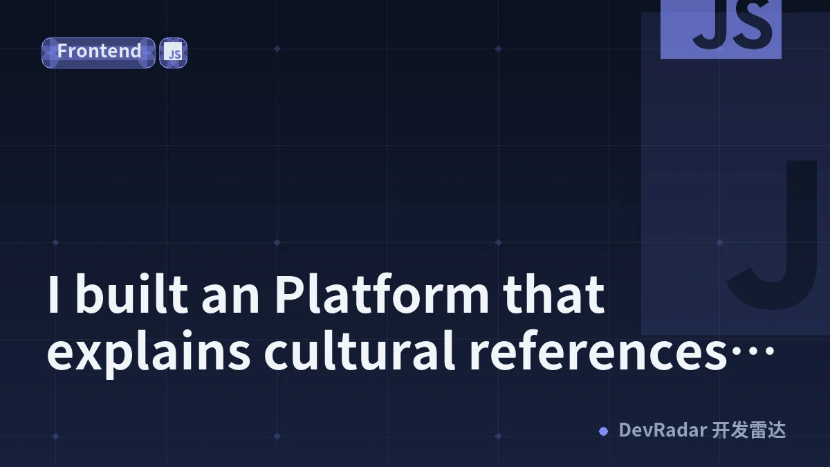I built an Platform that explains cultural references instead of simply translating them