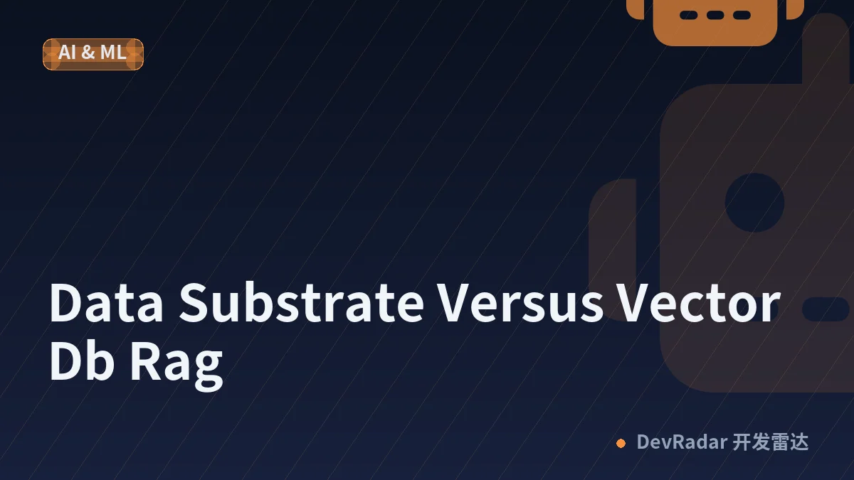 Data Substrate Versus Vector Db Rag