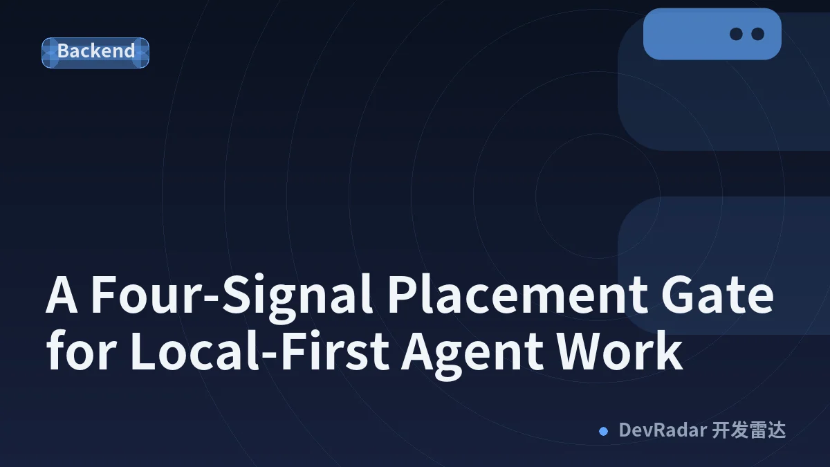 A Four-Signal Placement Gate for Local-First Agent Work