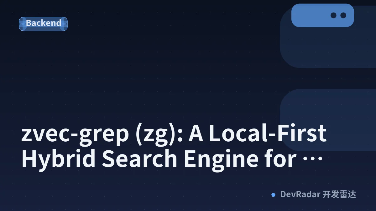 zvec-grep (zg): A Local-First Hybrid Search Engine for Humans and AI Agents