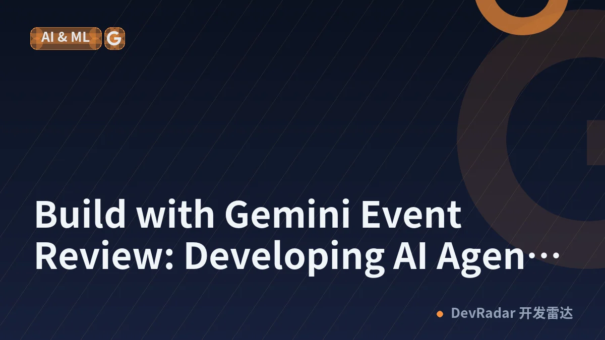 Build with Gemini Event Review: Developing AI Agents with ADK and Agents CLI