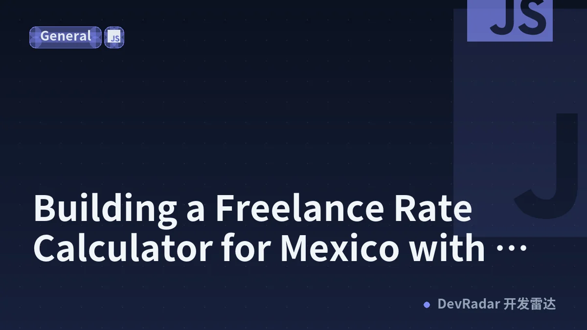 Building a Freelance Rate Calculator for Mexico with Plain HTML and JavaScript