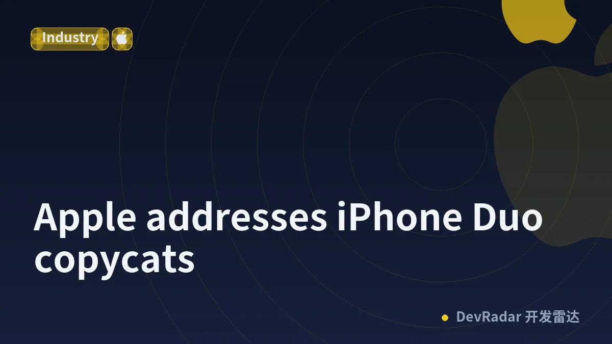 Apple addresses iPhone Duo copycats
