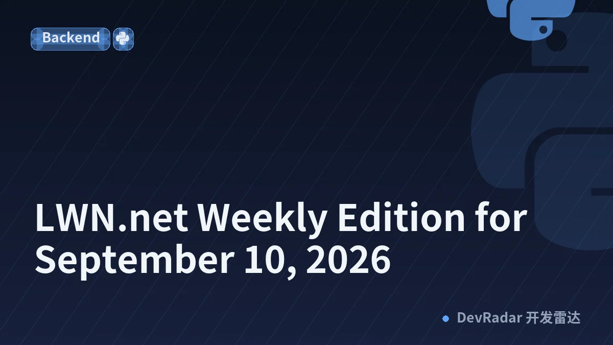[$] LWN.net Weekly Edition for September 10, 2026